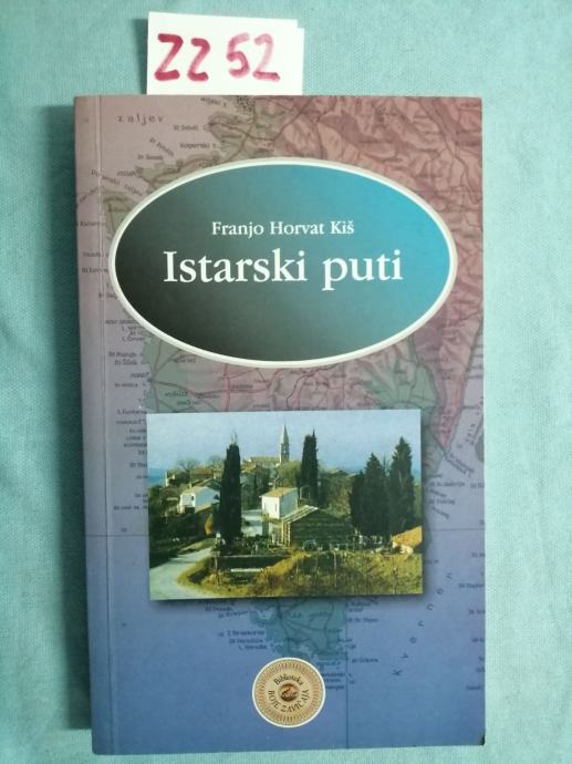 Franjo Horvat Kiš – Istarski puti (ZZ52)