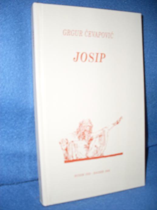 Grgur Čevapović: Josip sin Jakoba patriarke
