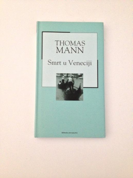 Smrt u Veneciji Thomas Mann AKCIJSKA CIJENA 1 € + PPT