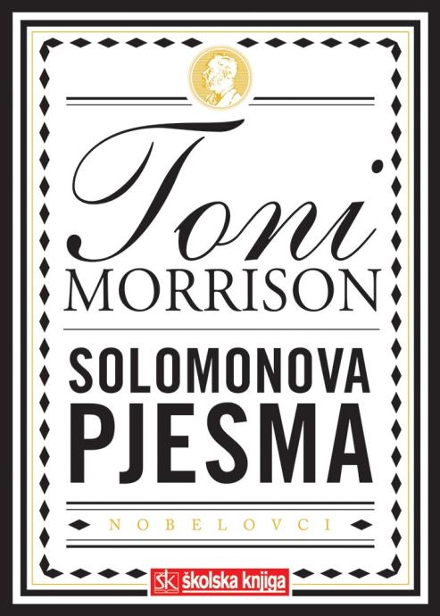 SOLOMONOVA PJESMA, Toni Morrison - Nobelova nagrada 1993.