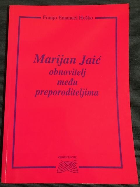 F. E. Hoško, Marijan Jaić - obnovitelj među preporoditeljima, 1996.
