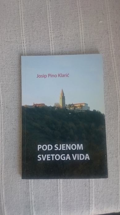 Josip Pino Klarić - POD SJENOM SVETOGA VIDA