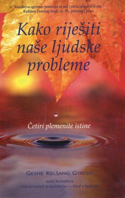 Kako riješiti naše ljudske probleme – Geshe Kelsang Gyatso