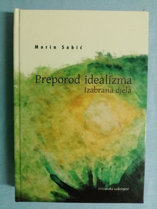 Marin Sabić – Preporod idealizma. Izabrana djela (ZZ153) (ZZ147)