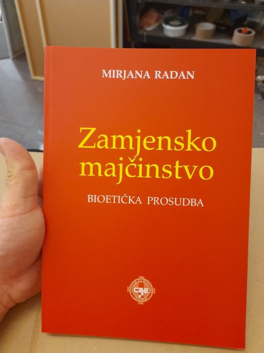 Mirjana Radan-Zamjensko majčinstvo/Bioetička prosudba (2018.)