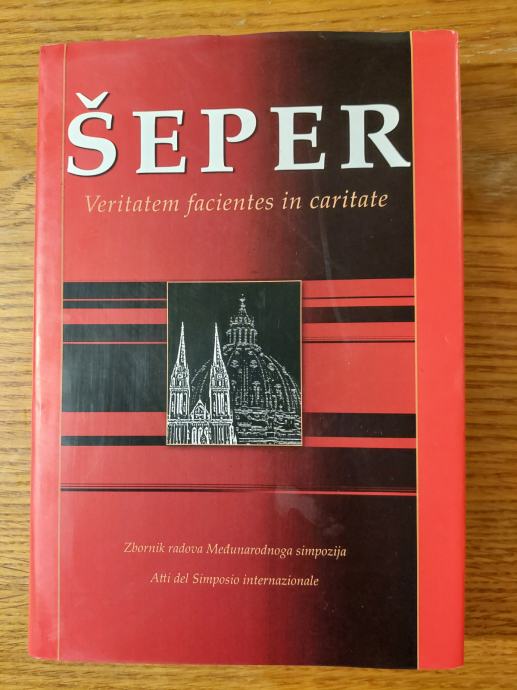 ŠEPER Veritatem facientes in caritate / Priredio Željko TANJIĆ
