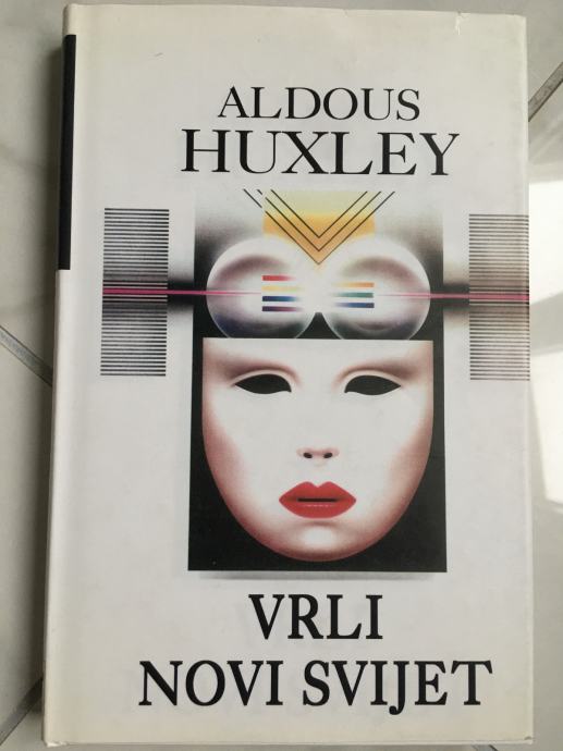 Aldous Huxley, VRLI NOVI SVIJET
