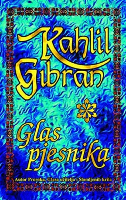 Kahlil Gibran: Glas pjesnika