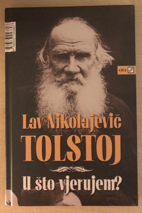 Tolstoj,N.L: U što vjerujem ?
