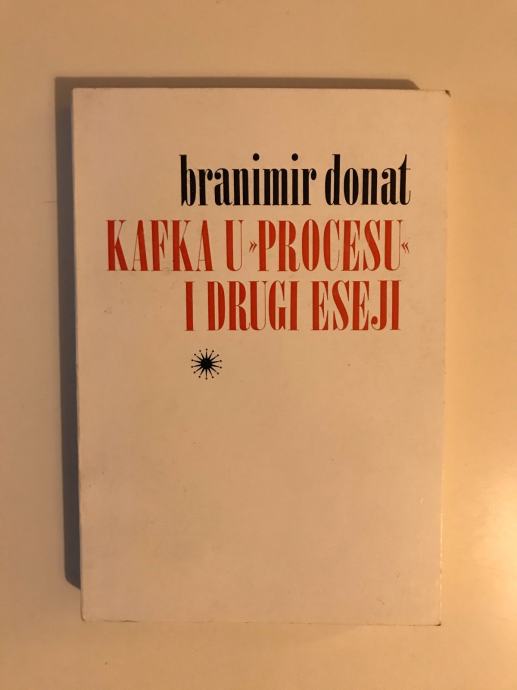 Branimir Donat: Kafka u Procesu i drugi eseji