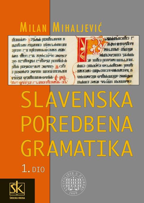 Milan Mihaljević: Slavenska poredbena gramatika - 1. dio