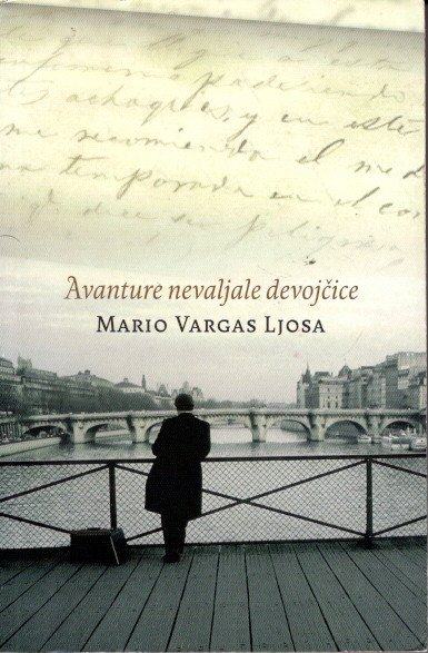 AVANTURE NEVALJALE DEVOJČICE - Mario Vargas Ljosa