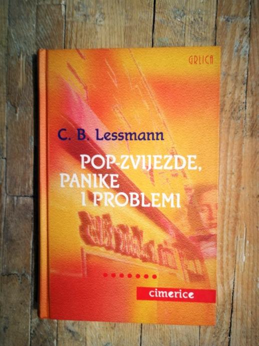 Lessmann, C.B. - Pop-zvijezde, panike i problemi