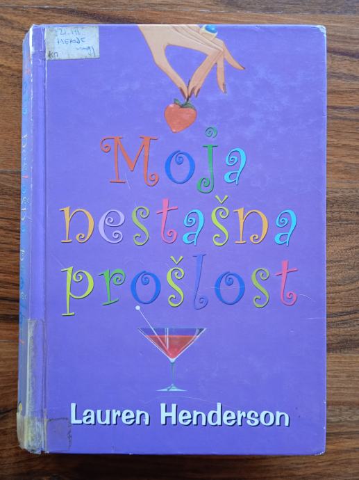 MOJA NESTAŠNA PROŠLOST Lauren Henderson