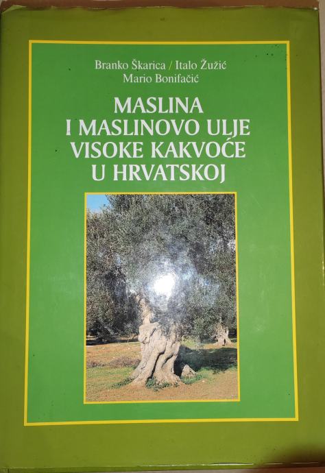 Maslina i maslinovo ulje visoke kakvoće u Hrvatskoj