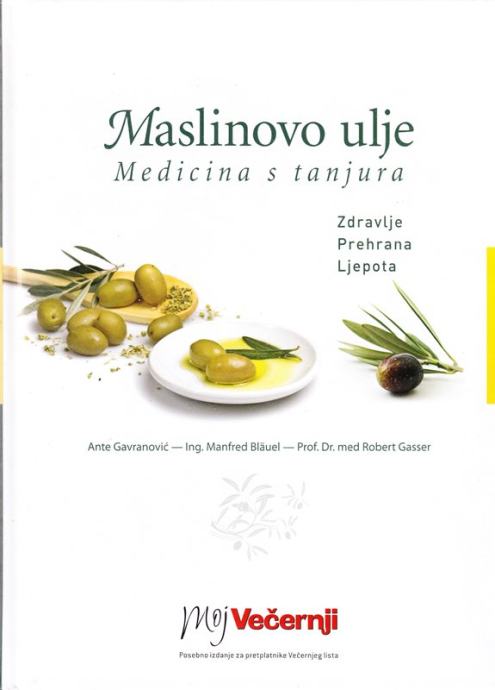 Ante Gavranović i dr.: Maslinovo ulje - Medicina s tanjura