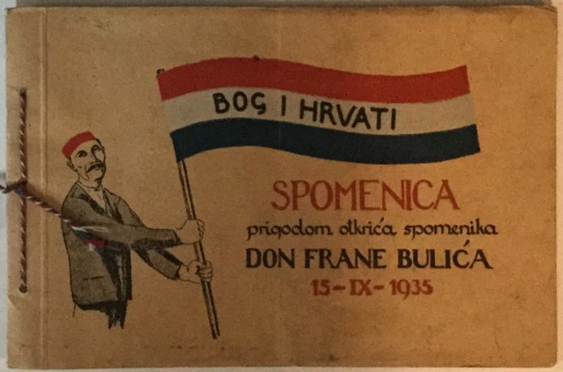 BOG I HRVATI SPOMENICA PRIGODOM OTKRIĆA SPOMENIKA DON FRANE BULIĆA 15.