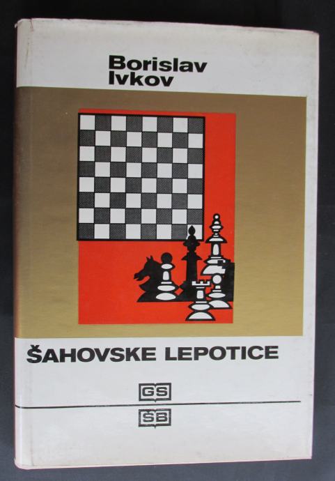 Borislav Ivkov - ŠAHOVSKE LEPOTICE ŠAH, 1973.g.