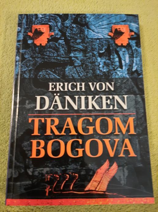 Erich Von Daniken : TRAGOM BOGOVA