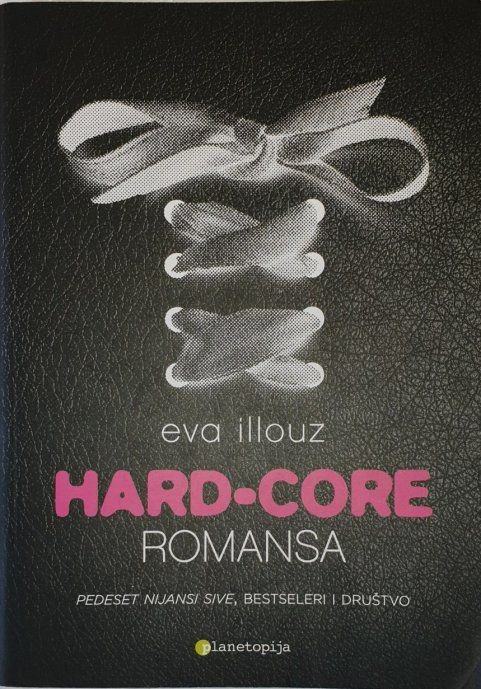 Eva Illouz: Hladna intimnost / Hard- core romansa