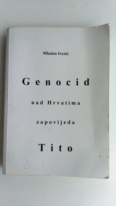 Genocid nad Hrvatima zapovijeda Tito