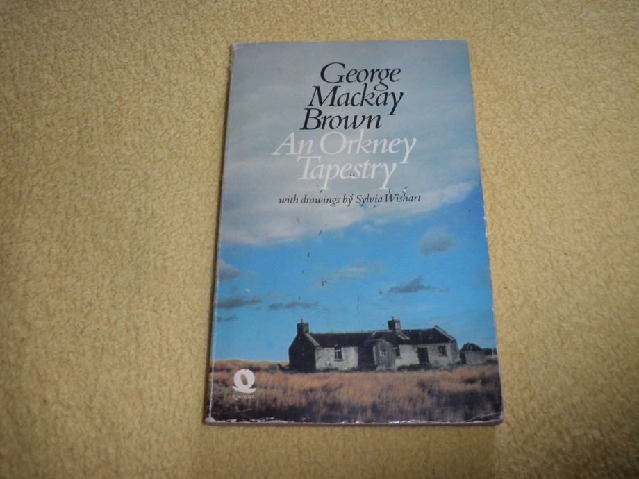 George Mackay Brown - AN ORKNEY TAPESTRY