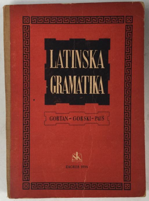 Gortan, Gorski, Pauš: Latinska gramatika