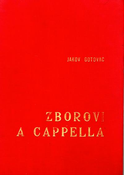 Gotovac, Jakov - Zborovi a capella