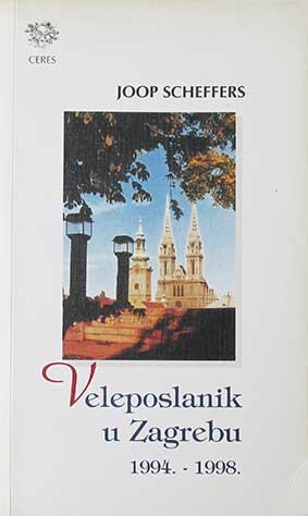 Joop Scheffers: Veleposlanik u Zagrebu : 1994. - 1998.
