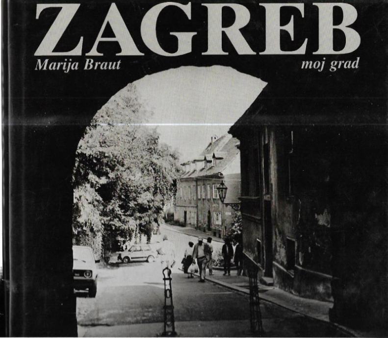 Marija Braut: Zagreb moj grad