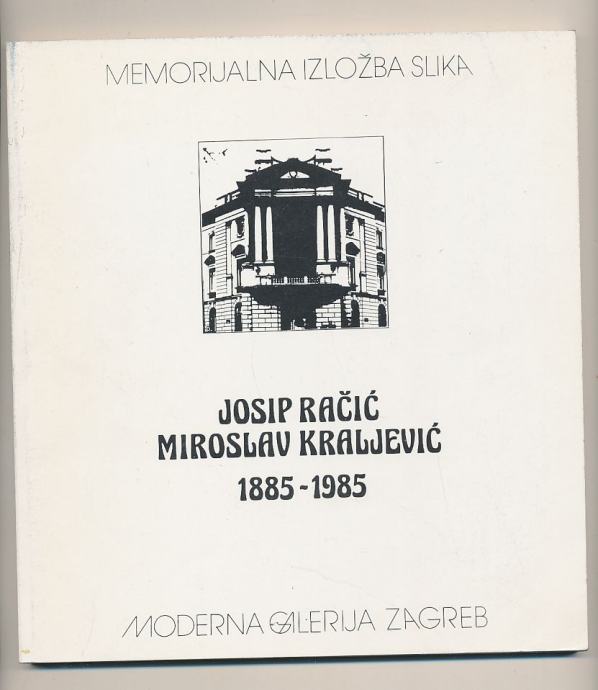 Memorijalna izložba slika Josip Račić Miroslav Kraljević katalog