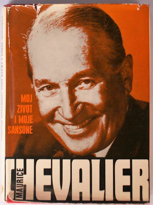 MOJ ŽIVOT I MOJE ŠANSONE Maurice Chevalier