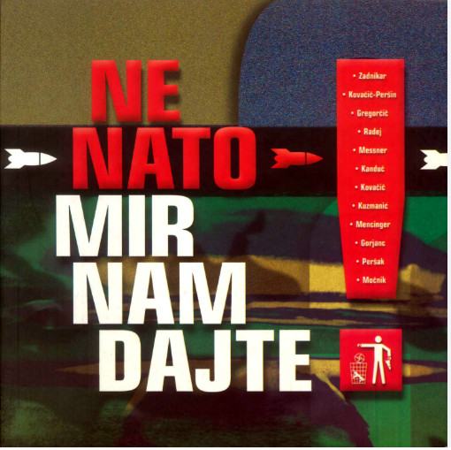Ne NATO – Mir nam dajte! NA SLOVENSKOM JEZIKU