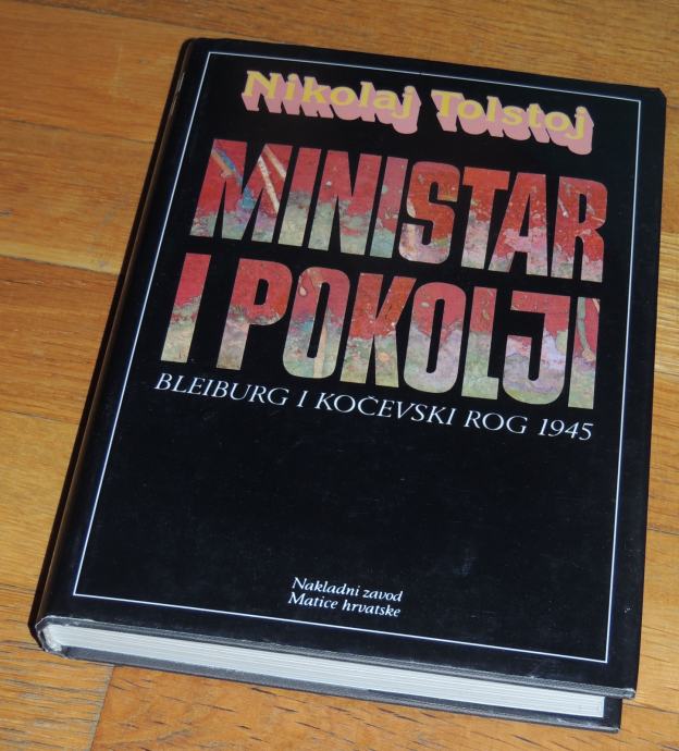 Nikolaj Tolstoj Ministar i pokolji Bleiburg i Kočevski Rog 1945