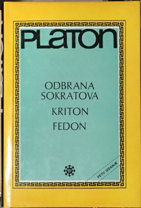 PLATON : ODBRANA SOKRATOVA, KRITON, FEDON