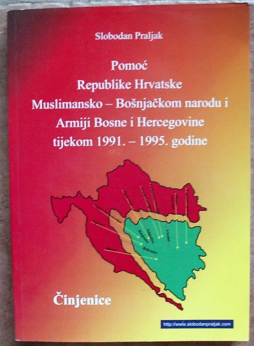 POMOĆ REPUBLIKE HRVATSKE MUSLIMANSKO BOŠNJAČKOM NAROD Slobodan Praljak