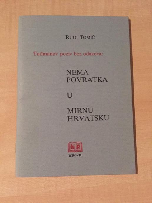 Rudi Tomić - Nema povratka u mirnu Hrvatsku