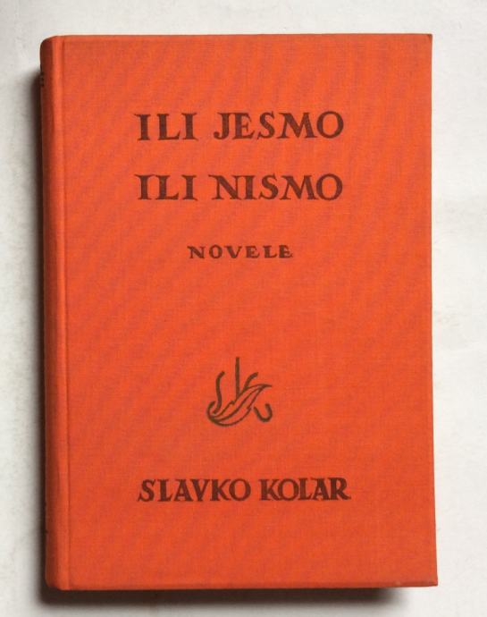 Jesmo SLAVKO KOLAR, ILI JESMO ILI NISMO, ZAGREB, 1942