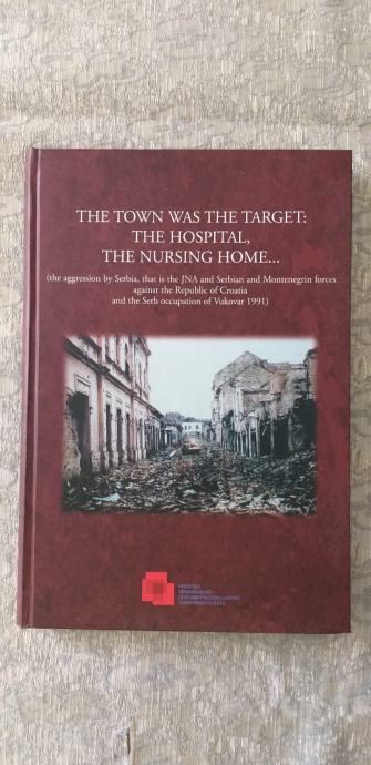 The town was the target: the hospital, the nursing home...
