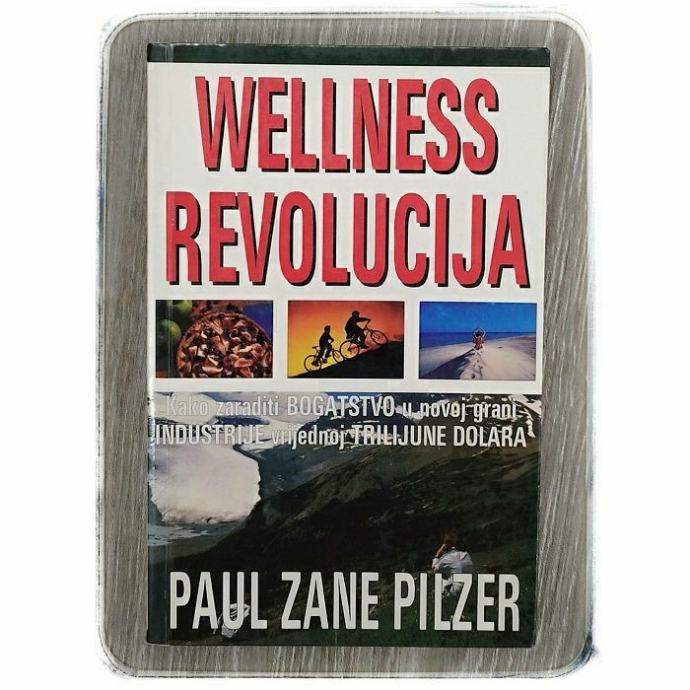Wellness revolucija Paul Zane Pilzer