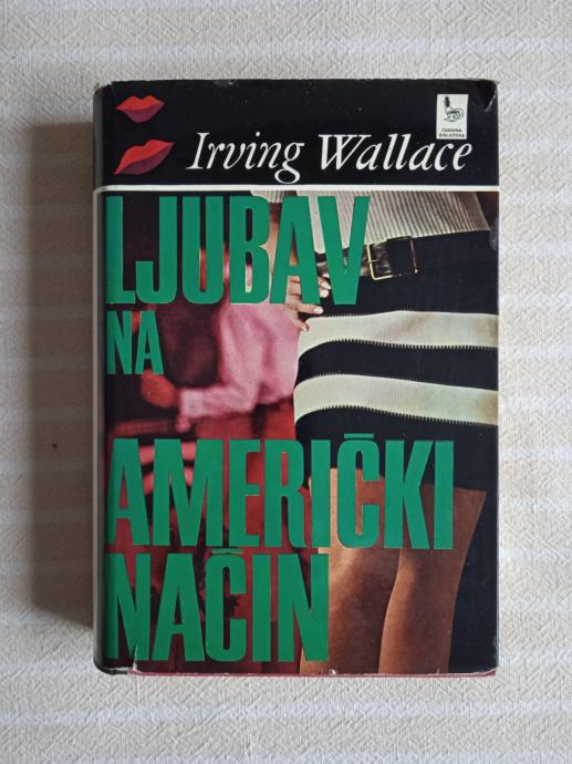 Irving wallace LJUBAV NA AMERICKI NACIN