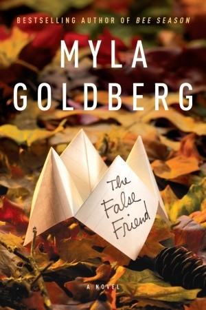 Myla Goldberg: The False Friend