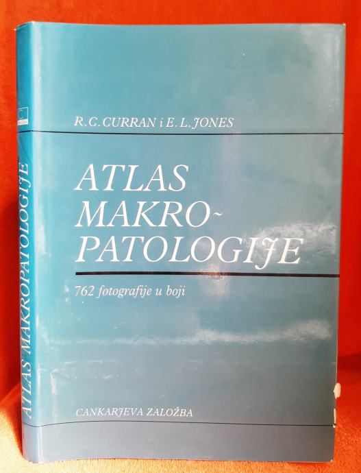Atlas makropatologije - R. C. Curran, E. L. Jones