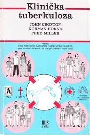 J. Crofton, N. Hoorne, F.Miller: Klinička tuberkuloza