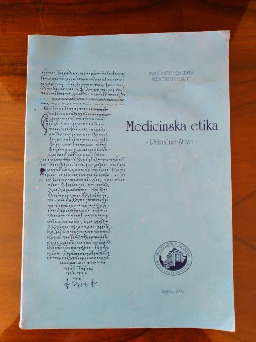 MEDICINSKA ETIKA - PRIRUČNO ŠTIVO, ZAGREB 1996