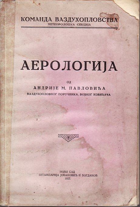 KOMANDA VAZDUHOPLOVSTVA _ AEROLOGIJA ANDRJE M.PAVLOVIĆ NOVI SAD 1927