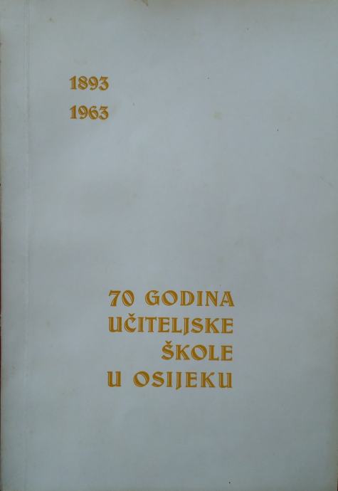70 godina Učiteljske škole u Osijeku