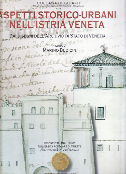 Marino Budicin (ur.) Aspetti storico-urbani nell’Istria Veneta