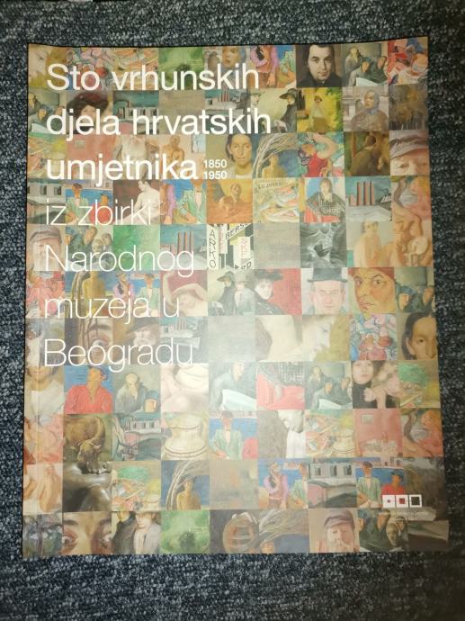 Sto vrhunskih djela hrvatskih umjetnika iz zbirki narodnog muzeja
