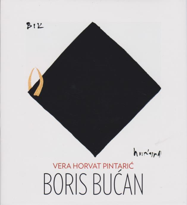 Vera Horvat Pintarić: Boris Bućan, Vuković&Runjić, Zagreb 2012.